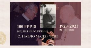 АНОНС: Вшанування 100-ліття від дня народження о. Павла Мадяра ЧСВВ